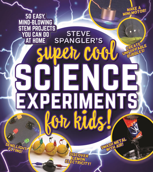 Steve Spangler - Super Cool Science Experiments for Kids