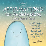 Sweatpants & Coffee - Affirmations for Anxiety Blobs