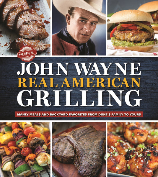 John Wayne - Real American Grilling