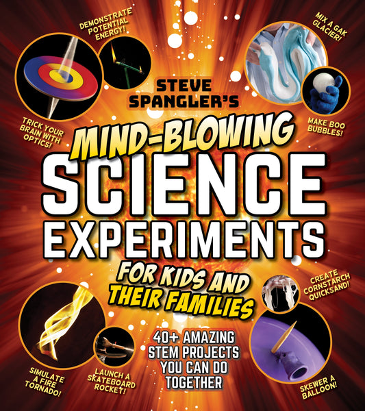 Steve Spangler - Mind Blowing Science Experiments
