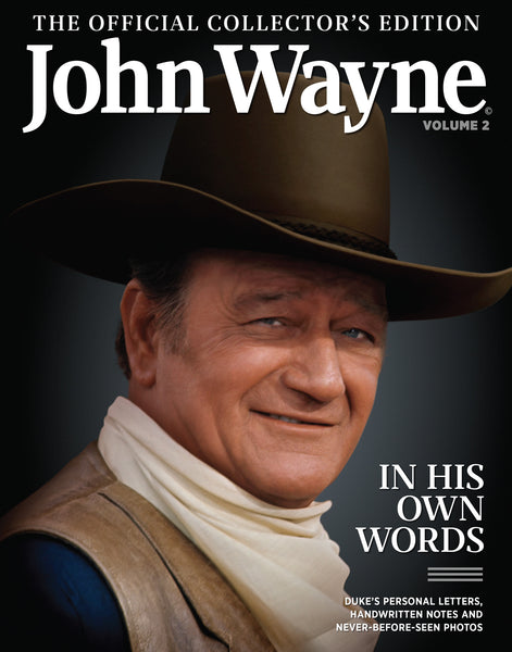 John Wayne: The Official Collector's Edition Volume 2—In His Own Words