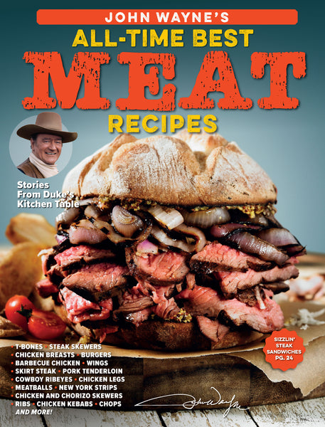 John Wayne - All Time Best Meat Recipes