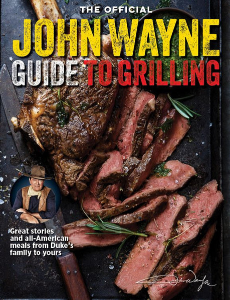 The Official John Wayne Guide to Grilling Magazine Cover