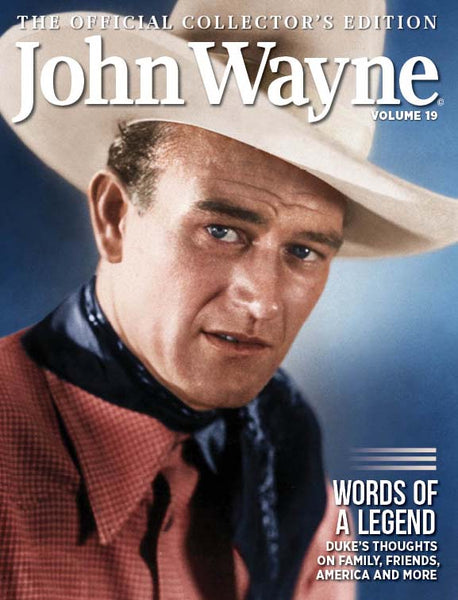 John Wayne: The Official Collector's Edition Volume 19— Words of a Legend