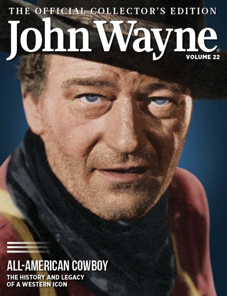 John Wayne: The Official Collector's Edition Volume 22— All-American Cowboy